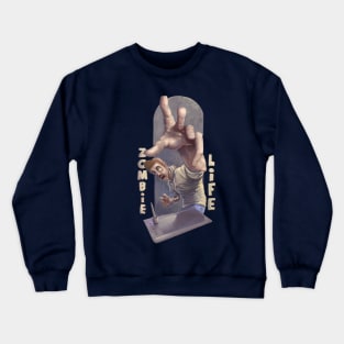 zombie life Crewneck Sweatshirt